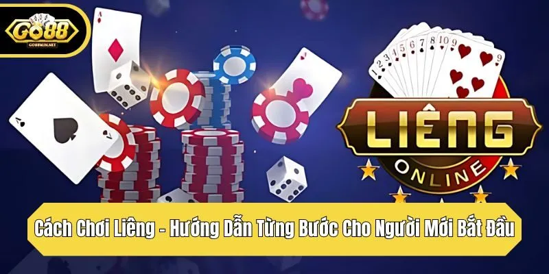Cách Chơi Liêng – Hướng Dẫn Từng Bước Cho Người Mới Bắt Đầu